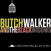 Walker, Butch - I Liked It Better When You Had No Heart (180g LP + cd ...