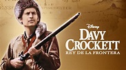 Davy Crockett, rey de la frontera | Disney+