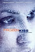 Frozen Kiss (2009) Poster #1 - Trailer Addict