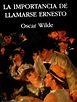 A través de la literatura: "La importancia de llamarse Ernesto" De ...