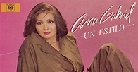 ENTRE MUSICA: ANA GABRIEL - Un estilo (1985)