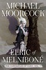 Revealing Omnibus Editions of Michael Moorcock’s Elric of Melniboné ...