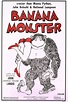 The Banana Monster Pictures - Rotten Tomatoes