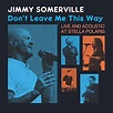Jimmy Somerville - Don't Leave Me This Way (Live And Acoustic At Stella ...