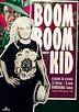 Boom Boom Kid (Argentina) | Bonberenea