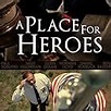 A Place for Heroes (2014) - IMDb