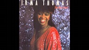 All I Know Is The Way I Feel : Irma Thomas - YouTube