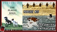 The Plague Dogs | Los perros de la plaga - Cineclub Virtual #27 ...