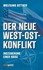 Der neue West-Ost-Konflikt - Inszenierung einer Krise - J.K.Fischer ...