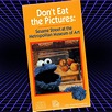 Don’t eat the pictures! VHS
