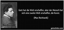 Gott hat die Welt erschaffen, aber der Mensch hat sich eine...