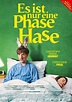 It's Just a Phase, Honey (Es ist nur eine Phase, Hase) - Cineuropa