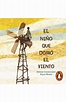 El niño que domó el viento | Penguin Libros
