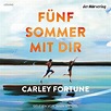 Fünf Sommer mit dir von Carley Fortune - Hörbuch-Download | Thalia