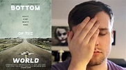 Bottom of the World - Movie Review - YouTube