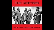 The Drifters - Save the Last Dance for Me - YouTube