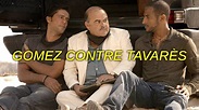 Gomez & Tavarès, la suite (2007) - Plex