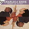 MUSICOLLECTION: CHARLES & EDDIE - Would I Lie To You ? - CD 2 Titres - 1992