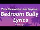 Verse Simmonds x Jada Kingdom - Bedroom Bully Lyrics | Strictly Lyrics ...