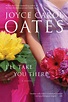 I'll Take You There by Joyce Carol Oates - Book - Read Online