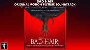 Bad Hair - Original Motion Picture Soundtrack Preview (Official Video ...