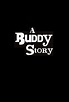 A Buddy Story - Seriebox