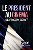 Le Président au cinéma, un héros très discret (película 2021) - Tráiler ...