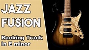 Em JAZZ FUSION BACKING TRACK - YouTube