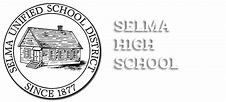 Selma High School - Selma, CA