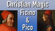 Christian Magic: Marsilio Ficino and Giovanni Pico della Mirandola ...