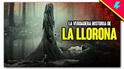 La verdadera historia de... LA LLORONA - YouTube