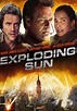 Regarder la série Exploding Sun streaming