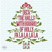 Deck the Halls With Boughs of Holly Christmas Tree Svg Christmas Song ...