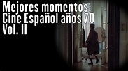 Mejores momentos : Cine español años 70 Vol II - YouTube