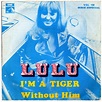 Lulu - I'm A Tiger | Releases, Reviews, Credits | Discogs