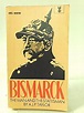 Bismarck the Man and the Statesman, First Edition: Books - AbeBooks