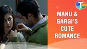 Manu & Gargi's cute romance | Sab Satrangi - YouTube