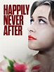 Happily Never After - Rotten Tomatoes