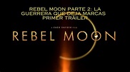 Rebel Moon Parte 2: La guerrera que deja marcas | Primer tráiler - YouTube