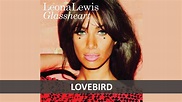 LEONA LEWIS - LOVEBIRD LYRICS - YouTube