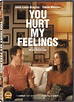 You Hurt My Feelings DVD Release Date August 22, 2023