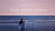 Dum Spiro Spero | FILM - YouTube
