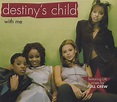 Destiny's Child With Me UK 5" Cd Single 6661475 With Me Destiny's Child ...