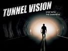 Tunnel Vision - Movie Reviews
