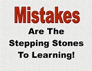 MISTAKES ARE THE STEPPING STONES TO LEARNING - Kaizen Training ...