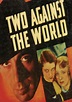 Two Against the World (1936) - FilmAffinity