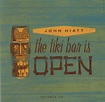 John Hiatt – The Tiki Bar Is Open (2001, CD) - Discogs