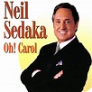 Neil Sedaka - Oh! Carol von Neil Sedaka bei Amazon Music - Amazon.de