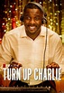 Turn Up Charlie on Netflix | TV Show, Episodes, Reviews and List | SideReel