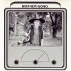 Mother Gong - Mother Gong (1994, CD) | Discogs